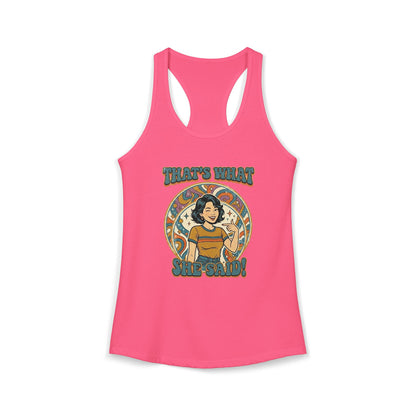 "That's What She Said"- Women's Racerback Tank