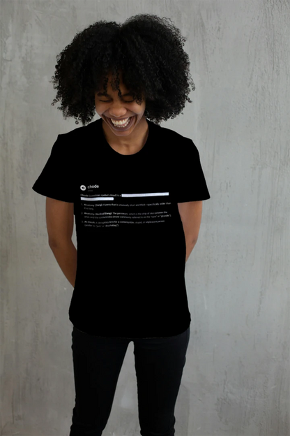 Chode Definition- Graphic Tee